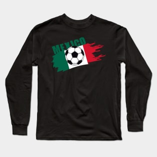 Mexico Soccer Mexico Futbol Football Mexican soccer Flag Jersey Long Sleeve T-Shirt